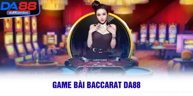 Casino trực tuyến Baccarat DA88